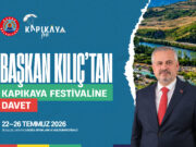 BAŞKAN KILIÇ’TAN KAPIKAYA FESTİVALİ’NE DAVET