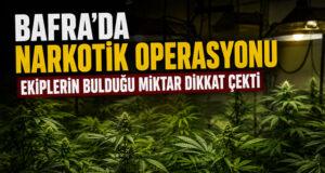 BAFRA’DA NARKOTİK OPERASYONU
