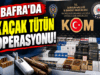 BAFRA’DA KAÇAK TÜTÜN OPERASYONU!