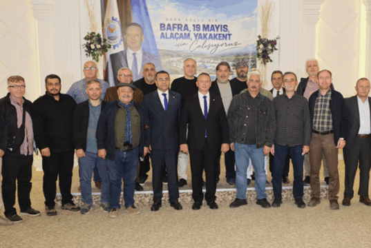 HEDEFİMİZ BAFRA’NIN GELECEĞİNE DEĞER KATMAK