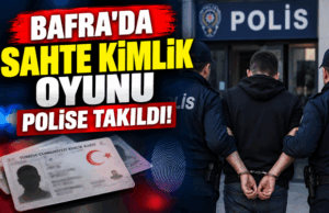 BAFRA’DA SAHTE KİMLİK OYUNU POLİSE TAKILDI!