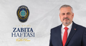 BAŞKAN KILIÇ`TAN ZABITA HAFTASI MESAJI