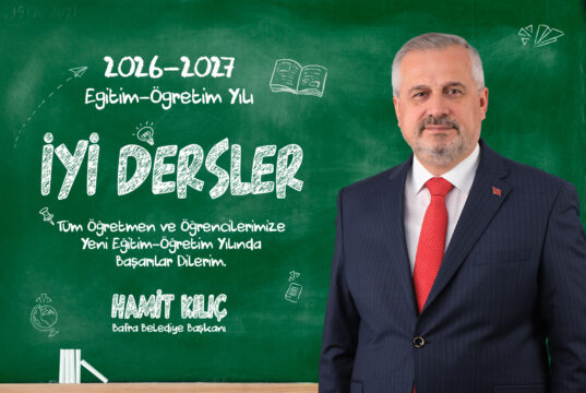 BAŞKAN HAMİT KILIÇ’IN 2026-2027 EĞİTİM ÖĞRETİM YILI MESAJI