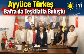 Ayyüce Türkeş Bafra’da Teşkilatla Buluştu