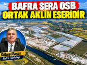 BAFRA SERA OSB ORTAK AKLIN ESERİDİR
