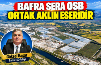 BAFRA SERA OSB ORTAK AKLIN ESERİDİR