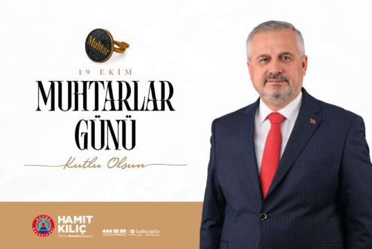 BAŞKAN KILIÇ’IN 19 EKİM MUHTARLAR GÜNÜ MESAJI