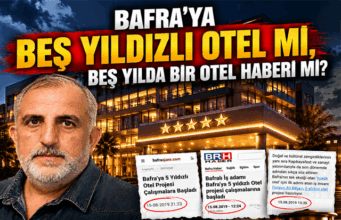 BAFRA’YA BEŞ YILDIZLI OTEL Mİ, BEŞ YILDA BİR OTEL HABERİ Mİ?
