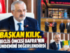 KILIÇ, MECLİS `de GÜNDEMİNİ DEĞERLENDİRDİ