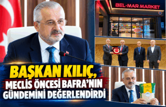 KILIÇ, MECLİS `de GÜNDEMİNİ DEĞERLENDİRDİ