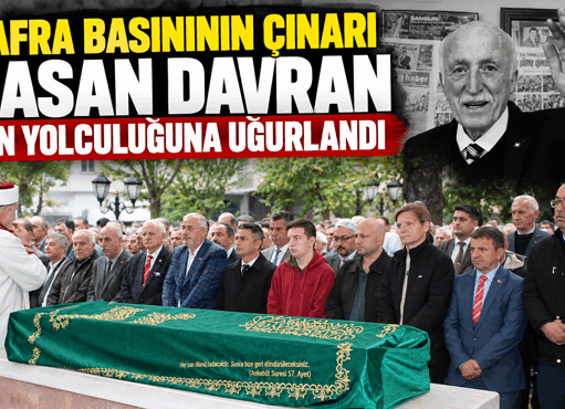 HASAN DAVRAN SON YOLCULUĞUNA UĞURLANDI