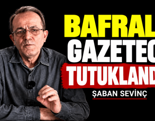 GAZETECİ ŞABAN SEVİNÇ TUTUKLANDI!