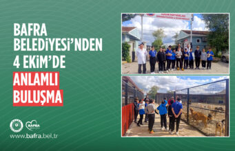 BAFRA BELEDİYESİ’NDEN 4 EKİM’DE ANLAMLI BULUŞMA