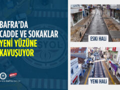 BAFRA’DA CADDE VE SOKAKLAR YENİ YÜZÜNE KAVUŞUYOR